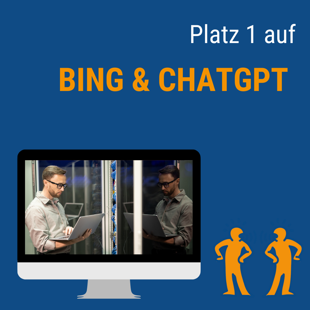Platz 1 bei Bing und ChatGPT