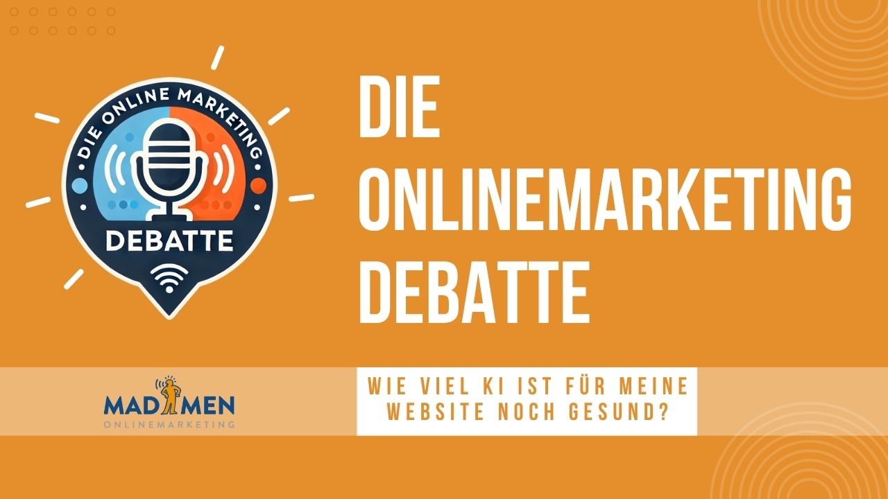Wie viel KI ist für meine Website noch gesund - DIE ONLINEMARKETING DEBATTE